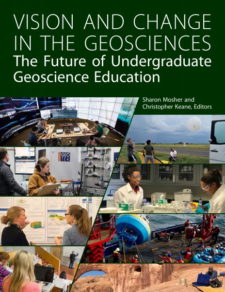 Vision And Change In The Geosciences: The Future Of Undergraduate Geoscience Education