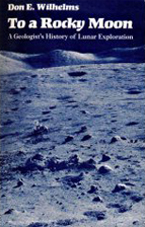 "To a Rocky Moon: A Geologist History of Lunar Exploration"  by Don Wilhelms